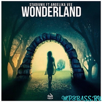 Stadiumx feat. Angelika Vee от Wonderland (Original Mix)