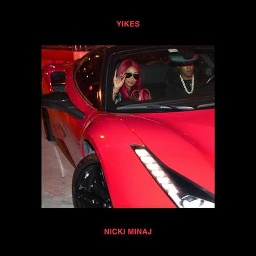 Песня Nicki Minaj - Yikes