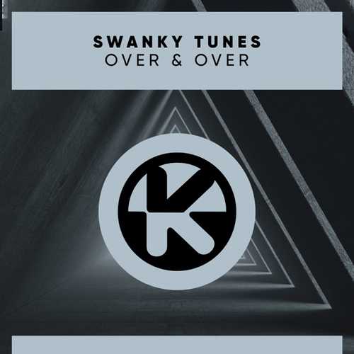Песня Swanky Tunes - Over & Over (Radio Edit)