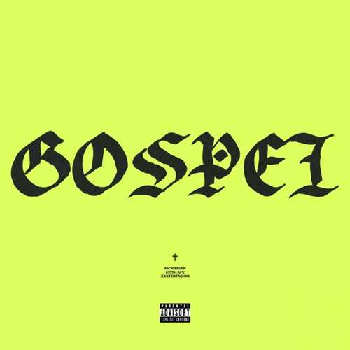 Песня Rich Brian - Gospel (feat. Keith Ape & Xxxtentacion)