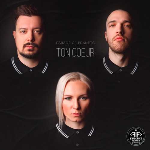 Песня Parade of Planets - Ton Coeur (Radio Edit)