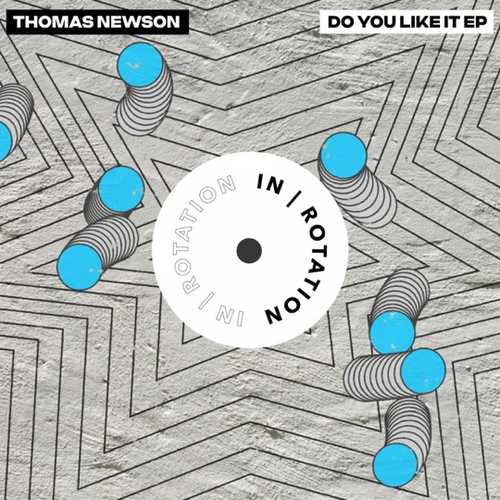 Песня Thomas Newson - Do You Like It (Original Mix)