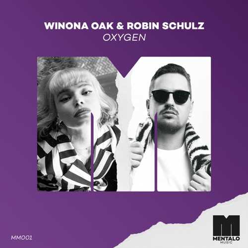Песня Winona Oak - Oxygen (feat. Robin Schulz)