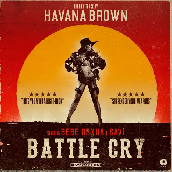 Песня Havana Brown - Battle Cry (feat. Bebe Rexha & Savi)
