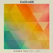 Kaskade от Disarm You (feat. Ilsey)