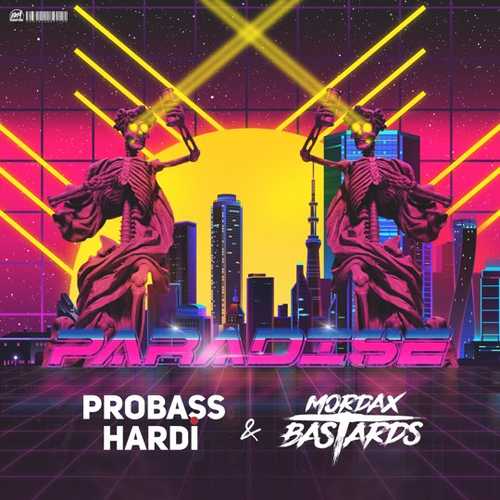 Песня Probass & Hardi - Paradise (feat. Mordax Bastards)