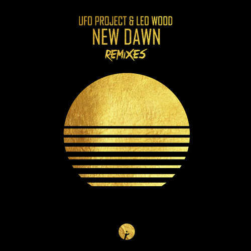 Песня UFO Project & Leo Wood - New Dawn (Hidden Face Remix)