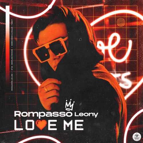 Песня Rompasso - Love Me (feat. Leony)