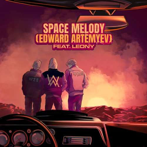 Песня Vize & Alan Walker feat. Leony - Space Melody (Edward Artemyev)