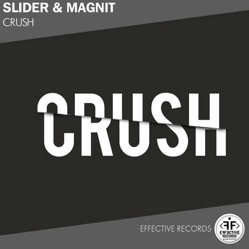 Песня Slider & Magnit - Crush (Radio Edit)