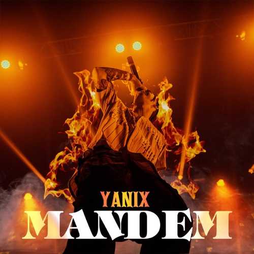Песня Yanix - Mandem