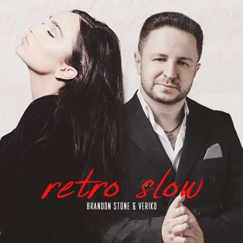 Песня Brandon Stone - Retro (Slow) (feat. Veriko)