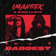Песня Imanbek - Baddest (feat. Cher Lloyd)