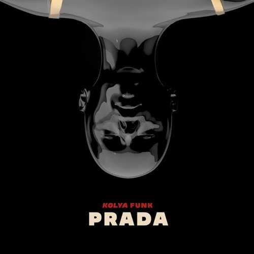 Песня Kolya Funk - Prada (Radio Edit)