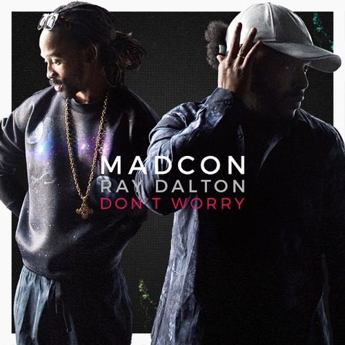 Песня Madcon - Don't Worry (feat. Ray Dalton)