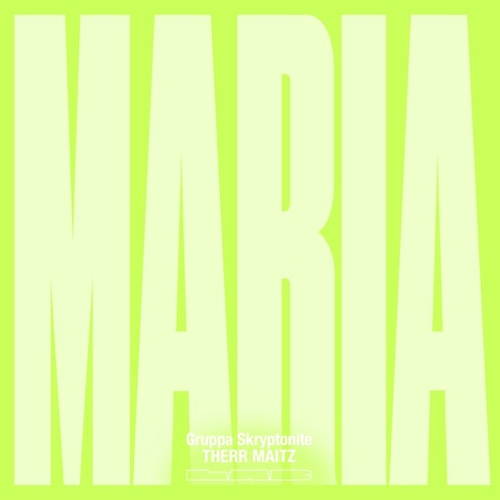 Песня Gruppa Skryptonite - Maria (feat. Therr Maitz)