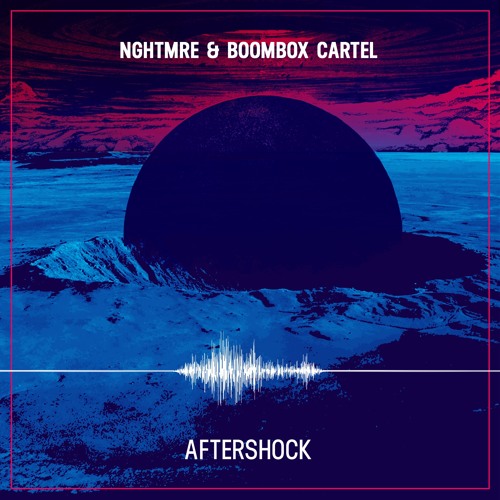 Песня NGHTMRE - Aftershock (feat. Boombox Cartel)