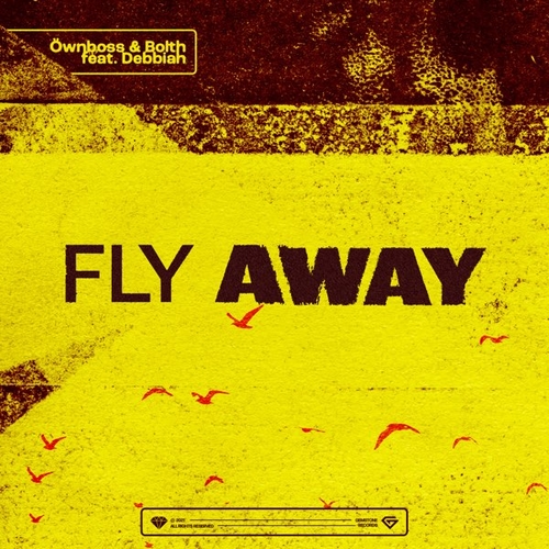 Песня Öwnboss - Fly Away (feat. Bolth & Debbiah)