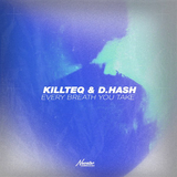 Песня Killteq - Every Breath You Take (feat. D.Hash)