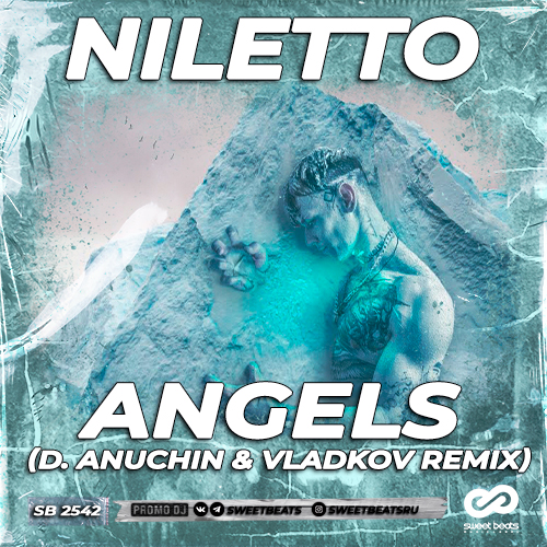 Песня Niletto - Angels (D. Anuchin & Vladkov Remix)