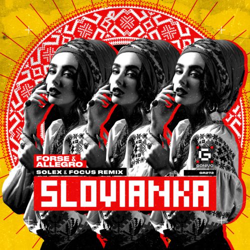 Песня Forse & Allegro - Slovianka (Solex & Focus Remix)