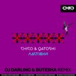 Chico & Qatoshi от Ластівки (DJ Darling & Butesha Remix)