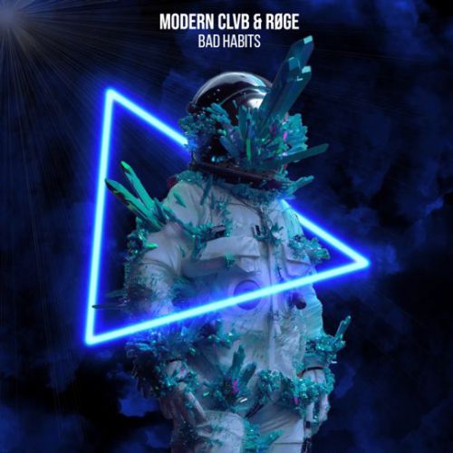 Песня Modern Clvb - Bad Habits (feat. Roge)