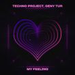 Песня Techno Project - My Feeling (feat. Geny Tur)