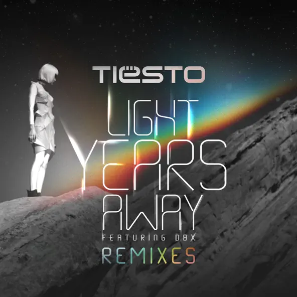 Песня Tiesto feat. DBX - Light Years Away (Tiësto, MOTi Remix)