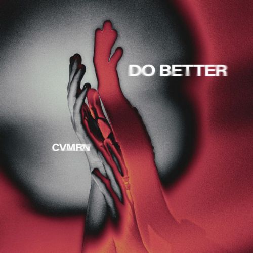 Песня CVMRN - Do Better (Extended Mix)