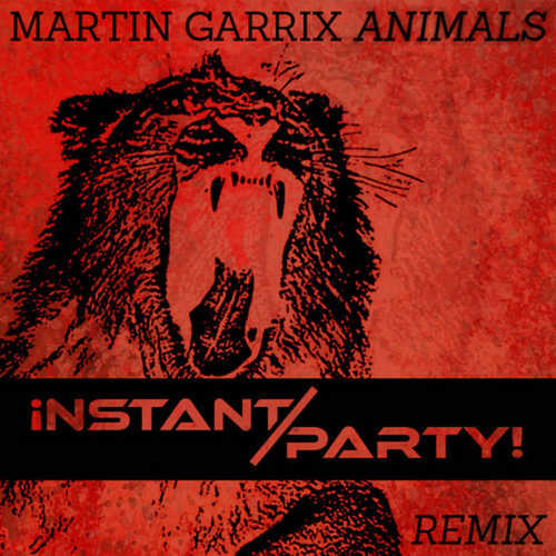 Песня Martin Garrix - Animals (Instant Party! Remix)