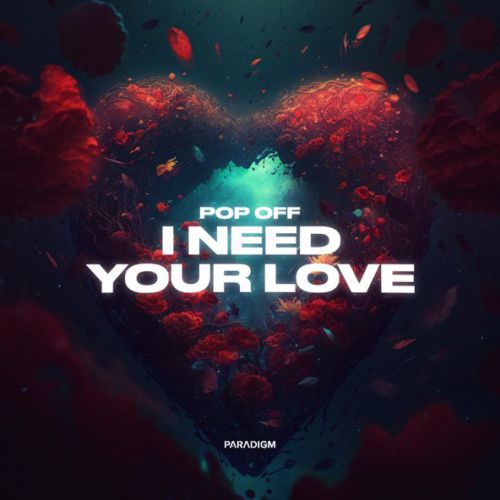 Песня Pop Off - I Need Your Love