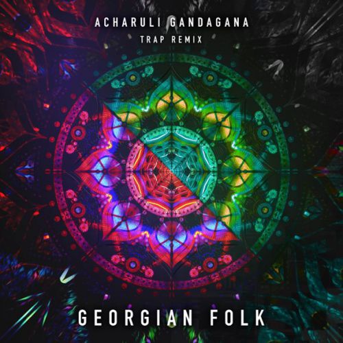 Песня Georgian Folk - Acharuli Gandagana (Trap Remix Edit)