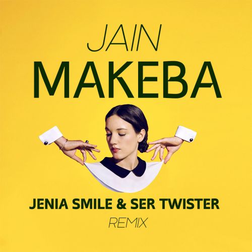 Песня Jain - Makeba (Jenia Smile & Ser Twister Remix)