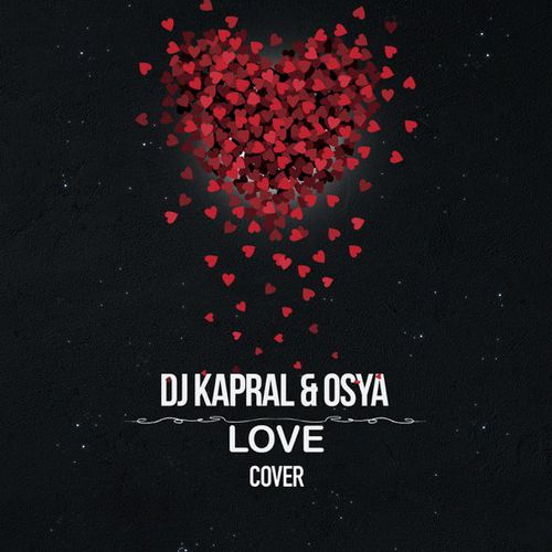 Песня DJ Kapral - Love (feat. Osya)