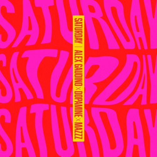 Песня Alex Gaudino - Saturday (feat. Dopamine & MazZz)