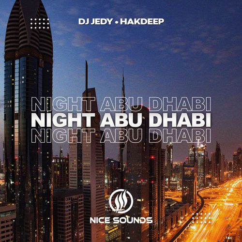 Песня DJ Jedy - Night Abu Dhabi (feat. Hakdeep)