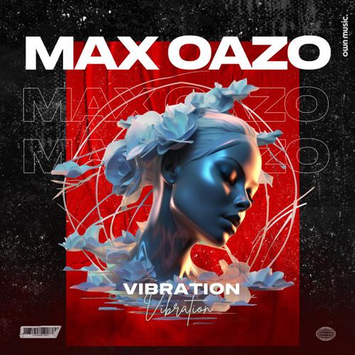 Песня Max Oazo - Vibration