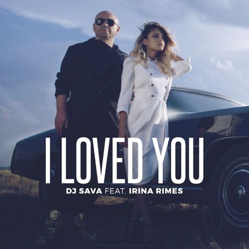 Песня DJ Sava & Irina Rimes - I Loved You (Denis First Remix)