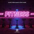 Песня Marc Benjamin - Fitness (feat. Bad Amie)