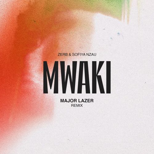 Песня Zerb & Sofiya Nzau - Mwaki (Major Lazer Remix)
