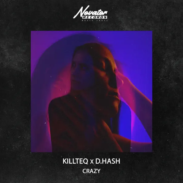 Песня Killteq - Crazy (feat. D.Hash)