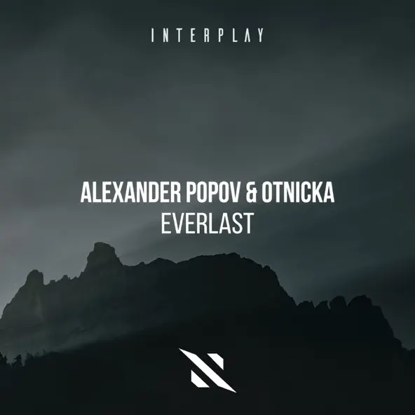 Песня Alexander Popov - Everlast (feat. Otnicka)
