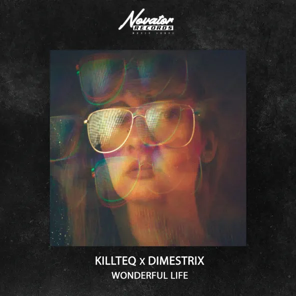 Песня Killteq - Wonderful Life (feat. Dimestrix)