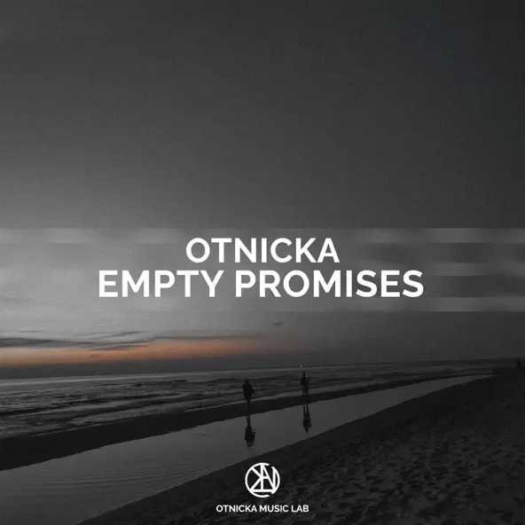 Песня Otnicka - Empty Promises