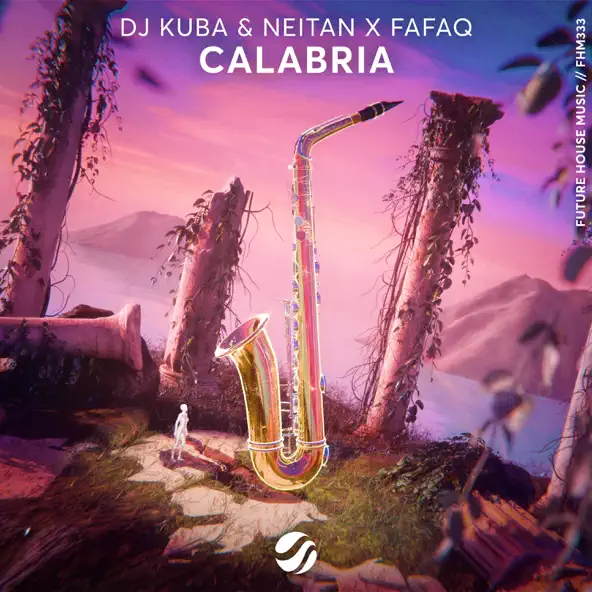 Песня DJ Kuba - Calabria (feat. Neitan & Fafaq)