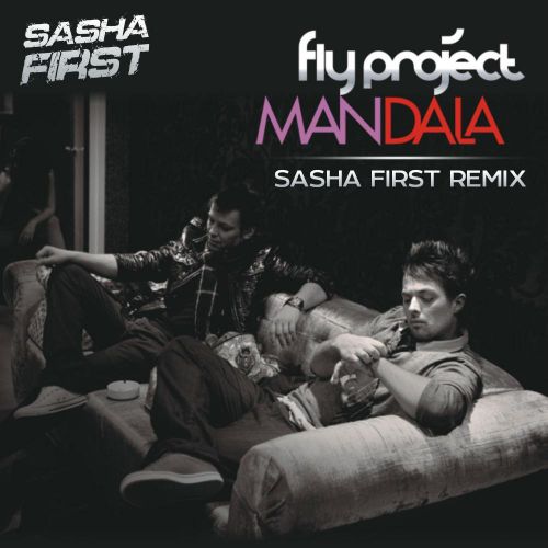 Песня Fly Project - Mandala (Sasha First Remix)