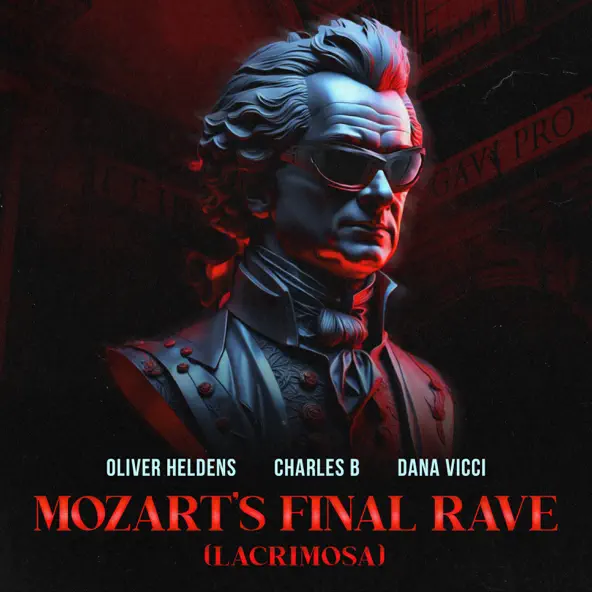 Песня Oliver Heldens - Mozart's Final Rave (feat. Charles B & Dana Vicci)