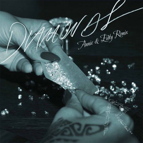 Песня Rihanna - Diamonds (Annie & Eidly Remix)