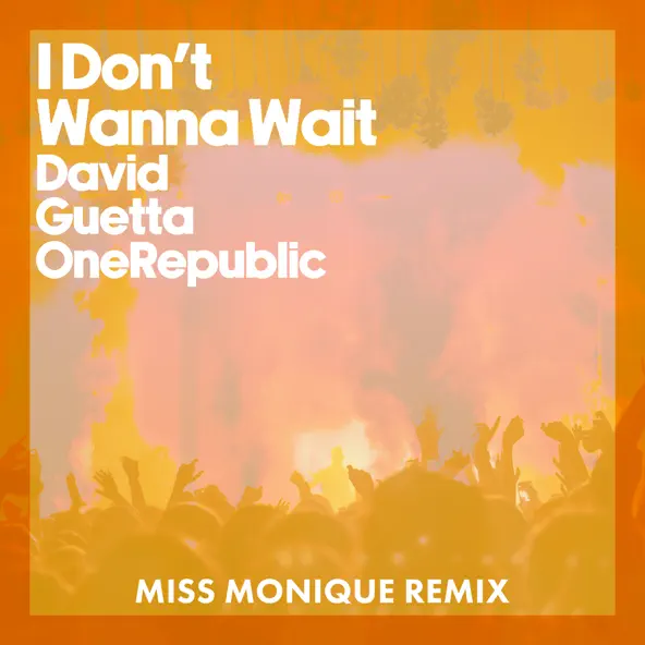 Песня David Guetta & OneRepublic - I Don't Wanna Wait (Miss Monique Remix)